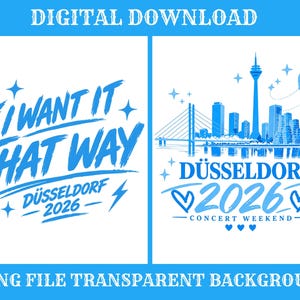 May include: Two blue graphic designs on a white background. The left features the text I WANT IT THAT WAY DÜSSELDORF 2026 with stars and lightning bolts. The right shows a Düsseldorf skyline with the Rheinturm, bridge, and DÜSSELDORF 2026 CONCERT WEEKEND.
