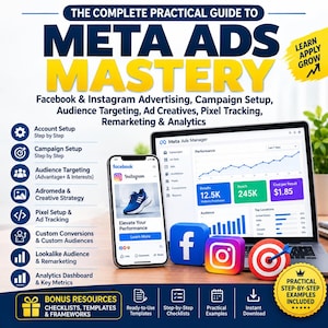 May include: A digital guide titled The Complete Practical Guide to Meta Ads Mastery featuring Facebook and Instagram advertising strategies. The image displays a smartphone and laptop screen showing ad manager interfaces, alongside Facebook and Instagram icons.