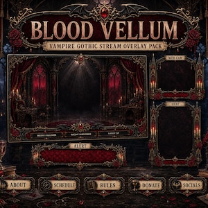 May include: A digital vampire gothic stream overlay pack in dark red and black. The design features ornate frames, roses, candles, and the text "BLOOD VELLUM". The pack includes sections for webcams, chat, alerts, and other stream elements.
