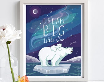 Dream Big Little One Nursery Print , Polar Bear Wall Art, New Baby or Baby Shower Gift