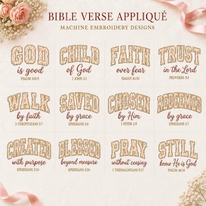 May include: A collection of twelve machine embroidery designs featuring Bible verses and phrases like GOD is good, CHILD of God, FAITH over fear, TRUST in the Lord, WALK by faith, SAVED by grace, CHOSEN by Him, REDEEMED by grace, CREATED with purpose, BLESSED beyond measure, PRAY without ceasing, and STILL know He is God.