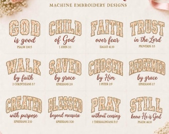 May include: A collection of twelve machine embroidery designs featuring Bible verses and phrases like GOD is good, CHILD of God, FAITH over fear, TRUST in the Lord, WALK by faith, SAVED by grace, CHOSEN by Him, REDEEMED by grace, CREATED with purpose, BLESSED beyond measure, PRAY without ceasing, and STILL know He is God.