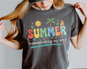 Summer Remembering My Why Comfort Colors Boxy Tee, Funny Teacher Tee, End Of School Year Graphic Tee, Motivational Quote Crop Top
