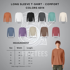May include: A long sleeve t-shirt color chart displaying eleven shades including yam, white, black, pepper, seafoam, ivory, blue jean, violet, sandstone, espresso, and brick. A size chart lists widths and lengths in inches from S to 2XL.
