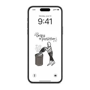 May include: A smartphone displays a whimsical illustration. A stick figure throws a dark object labeled "NEGATIVE" into a trash can. The text above reads "Only Positive."