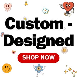 May include: White background with the words "Custom - Designed" in large black letters. A red oval button with "SHOP NOW" in white text is below the text. The image is decorated with cartoon hearts, flowers, and a smiley face.