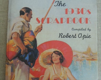 1930s SCRAPBOOK Ephemera Collection Compiled by Robert Opie, London 1997 Hardcover Book Period Ads for Altered Art, Collage, Crafts