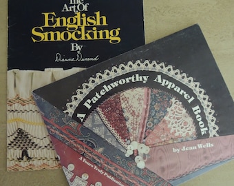 TWO NEEDLECRAFT BOOKS "The Art of English Smocking" by Dianne Durand & "Patchworthy Apparel" by Jean Wells Vintage 1970s How-To Books