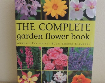 GARDEN FLOWER BOOK 800 Pages of Information and Color Illustrations 2001 Printing Murdoch Books U.K. Handsome Gift Volume Gardening How-To