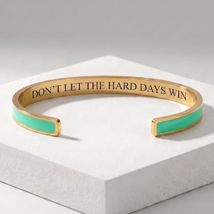 Motivational Bracelet Jewelry, Don't Let The Hard Days Win Cuff Bangle, Gold Enamel Hidden Message