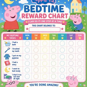 May include: A Peppa Pig themed bedtime reward chart with a pink border. The chart includes a grid for tracking tasks, and illustrations of Peppa Pig and her family. The text "BEDTIME REWARD CHART" is displayed prominently.