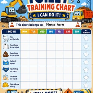 May include: A construction-themed toilet training chart featuring a yellow excavator and dump truck. The chart includes columns for days of the week, rows for tasks like I sat on the toilet, I went pee, I went poo, I wiped myself, I pulled up my pants, I washed my hands, and I stayed dry all day, with star icons for rewards.