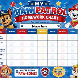 May include: A blue Paw Patrol homework chart featuring Chase, Marshall, Skye, and Rubble. The grid includes columns for days of the week, rows for tasks like I did my homework, I tried my best, My work was neat and tidy, I asked for help if I needed it, and I am proud of myself, plus a reward column with stars.