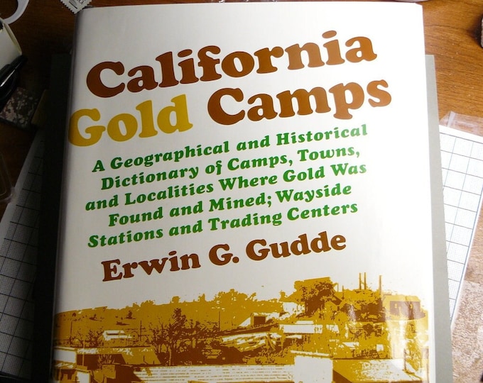 California Gold Camps Book: 1975 Historical Dictionary
