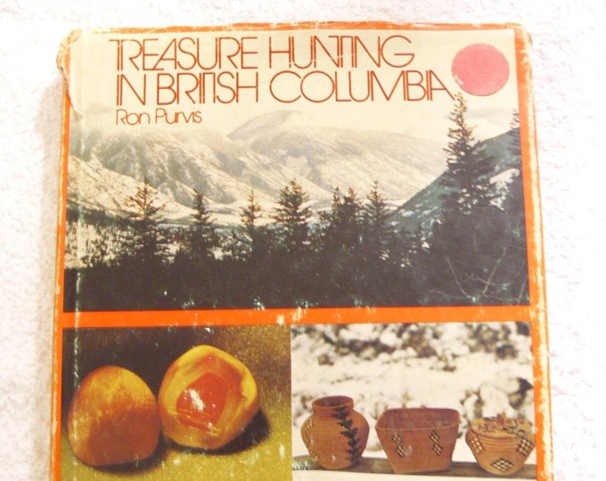 Treasure Hunting in British Columbia: 1971 Gem & Artifact Guide