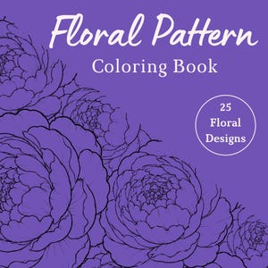 Floral Pattern Coloring Book, 25 Botanical Designs, Stress Relief