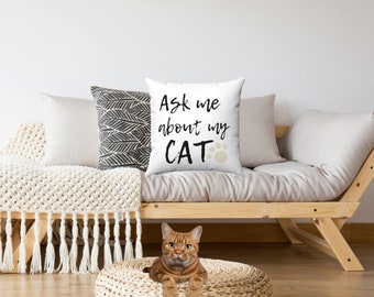 Ask Me About My Cat Square Pillow, Cat Decor, Cat Lover Design Pillow