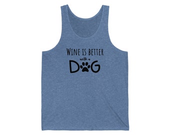 Woofs & Wine Unisex Jersey Tank- Wine is Better with a Dog