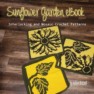 Sunflower Garden eBook; bundle of Interlocking (Locked Filet Mesh / LFM) and Overlay Mosaic Crochet Patterns