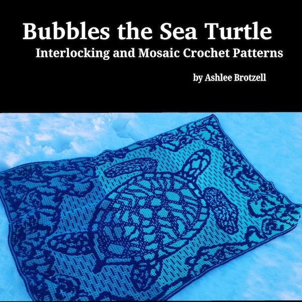 Bubbles the Sea Turtle Crochet Pattern in 3 colorwork options: interlocking, overlay mosaic & solid overlay mosaic. Written pattern + charts