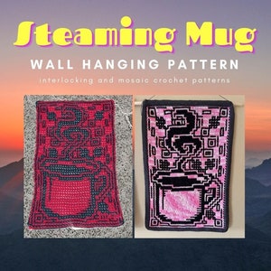 Steaming Mug Wall Hanging, Interlocking (Locked Filet Mesh / LFM) and Overlay Mosaic Crochet Patterns; written instructions and chart