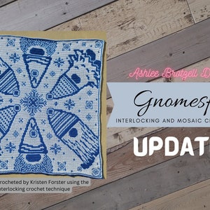May include: A blue and white crocheted square with a snowflake design featuring gnomes. The text "Gnomesflake" and "INTERLOCKING AND MOSAIC CROCHET PATTERNS" is displayed above the square. The text "UPDATED!" is displayed below the square.