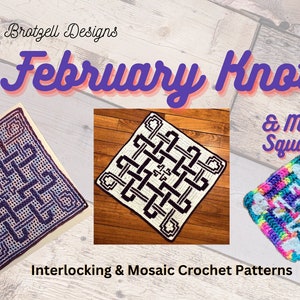 February Knot Crochet Pattern & Charts from 2023: A Year of Celtic Knots. Large Square. Interlocking, Center-out + Bottom-Up Overlay Mosaic