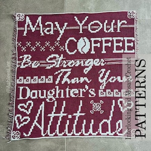 Stronger Coffee (Children, Daughter, Or Son), Crochet Pattern: Interlocking & Mosaic Techniques plus Left-Handed (PDF)