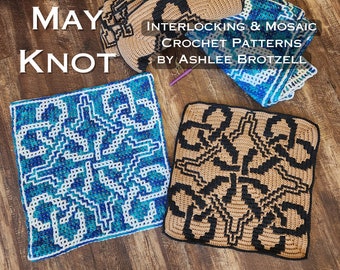 May Knot Crochet Pattern & Charts from 2023: A Year of Celtic Knots. Large Square. Interlocking, Center-out and Bottom-Up Overlay Mosaic.