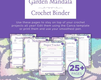 Crochet Binder: Editable & Printable Organizer Bundle using Garden Mandala theme! Plan and track projects + goals.