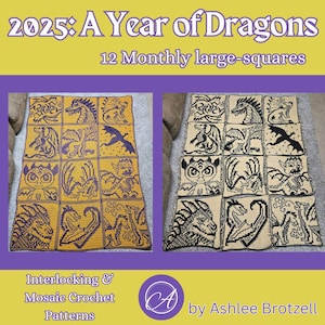 2025: A Year of Dragons. Monthly Crochet Patterns for Large Squares in 2 Techniques - Interlocking and Overlay Mosaic