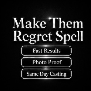 May include: Black background with the text "Make Them Regret Spell" in a bold, silver font. Below the text are three glowing white rectangles with the text "Fast Results", "Photo Proof", and "Same Day Casting".