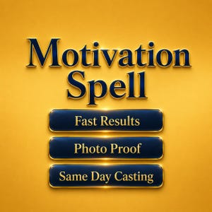 May include: A digital graphic with the words "Motivation Spell" in dark blue, gold-edged letters on a yellow background. Below, three dark blue buttons with gold trim read "Fast Results," "Photo Proof," and "Same Day Casting."