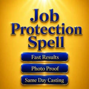 Könnte beinhalten: Digitalgrafik mit den Worten "Job Protection Spell" in blauer, goldumrandeter Schrift. Darunter drei blaue Knöpfe mit Goldrand, die "Fast Results", "Photo Proof" und "Same Day Casting" auf gelbem Hintergrund anzeigen.
