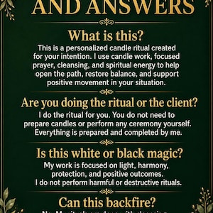 May include: A dark green poster with gold text that reads "QUESTIONS AND ANSWERS." It answers questions about a personalized candle ritual, including its purpose, who performs it, and its nature.