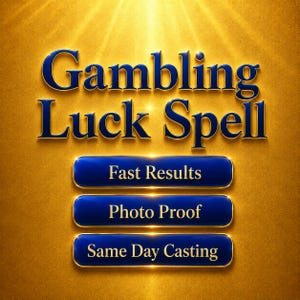 May include: A golden background with the words "Gambling Luck Spell" in blue, 3D lettering. Below are three blue buttons with gold trim that read "Fast Results", "Photo Proof", and "Same Day Casting".