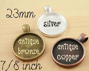 10 Blank  23mm.  7/8 inch Pendant Trays.  Round . Shiny Silver, Antique Bronze and Antique Copper Bezels Settings Photos Charms