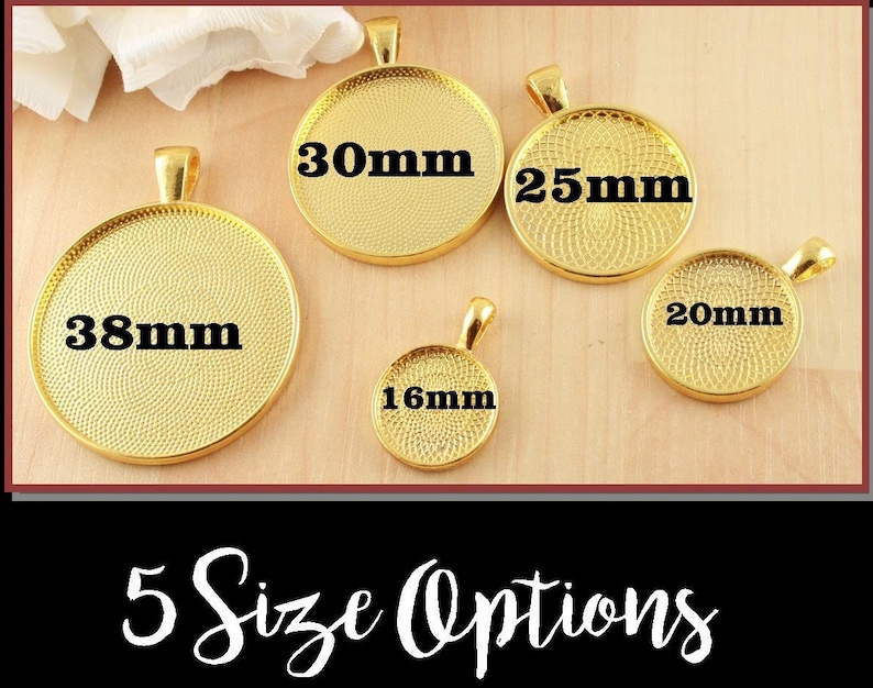 May include: Five gold-colored metal pendant trays in different sizes: 38mm, 30mm, 25mm, 20mm, and 16mm.  The trays are round and have a textured surface.  The text "5 Size Options" is written below the trays.
