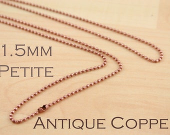 10 Necklaces  - 24 inch High Quality 1.5mm Ball Chain - Tiny, Dainty, Petite Chain with Connectors. ANTIQUE COPPER . 10 Chains