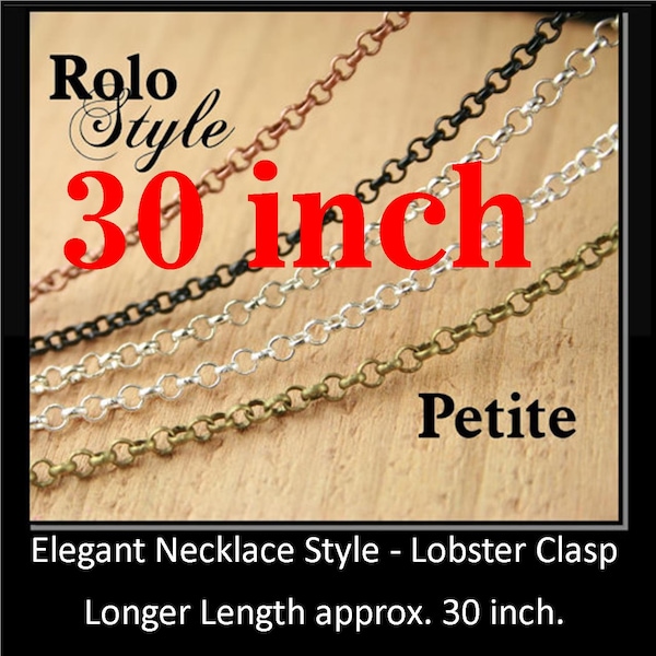 50 30 inch. Necklaces - PETITE Rolo Style - Chain - Mix and Match -Antique Copper, Bronze, Black Chain, Silver Chain, Antique Silver Chain