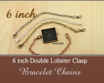 5 Qty- 6 inch Double Lobster Clasp Bracelet Chains  - Choose from Silver, Bronze, Antique Copper, Gun Metal. Bezels sold separately