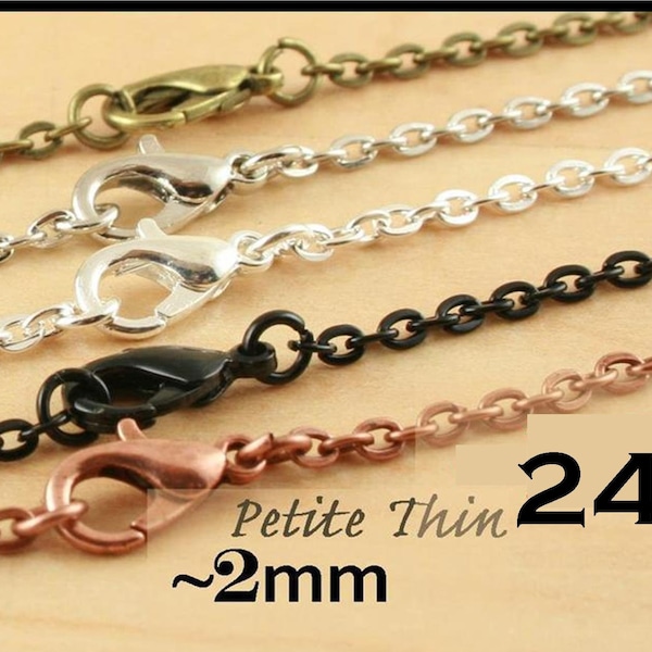 24 inch 10 THIN Petite Classic Chains with lobster clasps - Oval Links.  Silver, Black, Bronze, Antique Silver, Rose Gold, Gun Metal, Gold