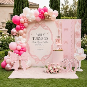 May include: A birthday party backdrop featuring a balloon arch in shades of pink, white, and gold. The central sign reads EMILY TURNS 30, Thirty, Flirty & Fabulous, Pretty in Pink. Includes a cake stand, a number 30 sign, and a champagne glass cutout.