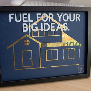 Cuadro Motivacional Fuel for your Big Ideas - Casa con Billetes - Decoración - Regalo para Nuevos Propietarios - Inmuebles y Real Estate