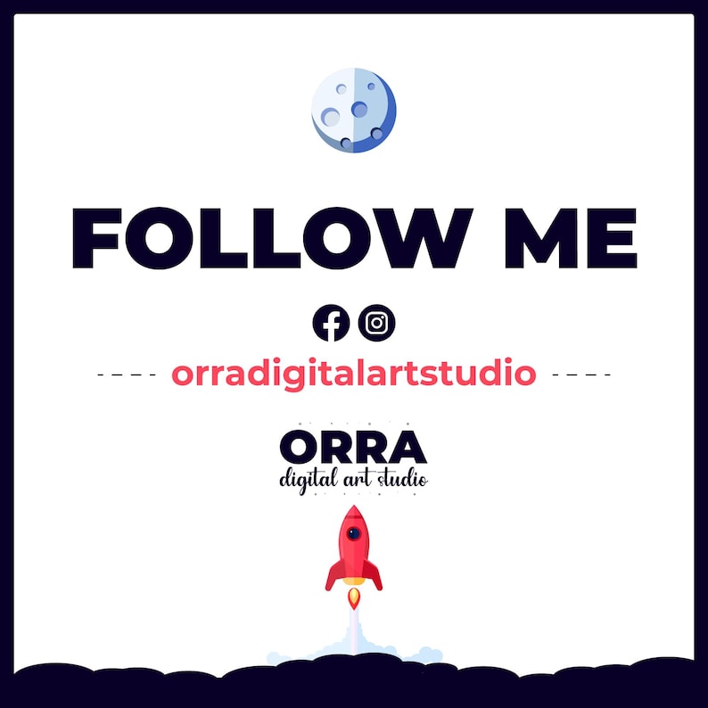 May include: A graphic with the words "FOLLOW ME" in bold black font, along with social media icons for Facebook and Instagram. The text "orradigitalartstudio" is below the icons, and a red rocket ship graphic is at the bottom.