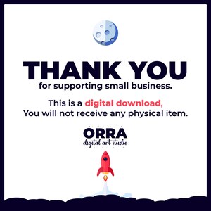 May include: A digital art studio graphic with the text "THANK YOU for supporting small business." The image includes a moon graphic, a red rocket, and the text "This is a digital download, You will not receive any physical item."