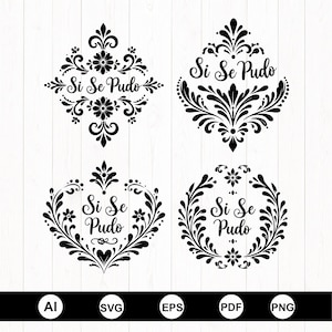 May include: Four black floral designs with the text "Si Se Pudo" in a variety of shapes: a square, a diamond, a heart, and a circle. The designs are set against a white wood-grain background.