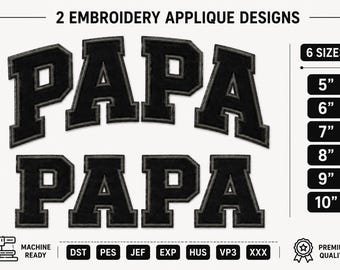 PAPA Varsity Letter Applique Embroidery Design, Father's Day Machine File (6 Sizes)