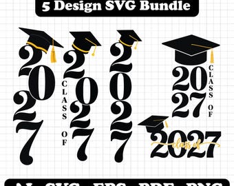 2027 Graduation SVG Bundle, Class of 2027 SVG, Graduation Cap SVG, Senior 2027 svg, Graduation Shirt Design, Cricut Cut File