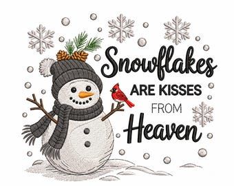 Snowflakes Are Kisses From Heaven Embroidery Design, Snowman Christmas Embroidery, Winter Machine Embroidery Design, Cardinal Snowflake